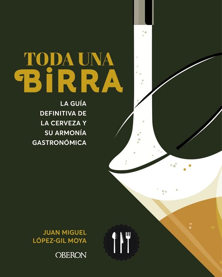 TODA UNA BIRRA | 9788441551985 | LÓPEZ-GIL MOYA, JUAN MIGUEL | Llibres Parcir | Llibreria Parcir | Llibreria online de Manresa | Comprar llibres en català i castellà online