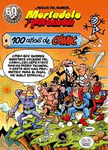 MORTADELO Y FILEMÓN. 100 AÑOS DE CÓMIC (MAGOS DEL HUMOR 67) | 9788440666437 | IBÁÑEZ, FRANCISCO | Llibres Parcir | Librería Parcir | Librería online de Manresa | Comprar libros en catalán y castellano online