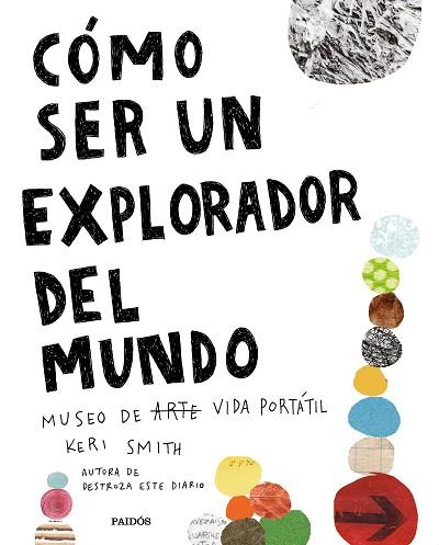 CÓMO SER UN EXPLORADOR DEL MUNDO | 9788449335969 | SMITH, KERI | Llibres Parcir | Librería Parcir | Librería online de Manresa | Comprar libros en catalán y castellano online