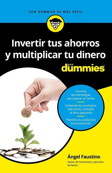 INVERTIR TUS AHORROS  Y MULTIPLICAR TU DINERO PARA DUMMIES | 9788432903472 | ÁNGEL FAUSTINO GARCÍA | Llibres Parcir | Librería Parcir | Librería online de Manresa | Comprar libros en catalán y castellano online