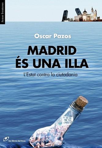 MADRID ÉS UNA ILLA | 9788415070283 | OSCAR PAZOS | Llibres Parcir | Llibreria Parcir | Llibreria online de Manresa | Comprar llibres en català i castellà online