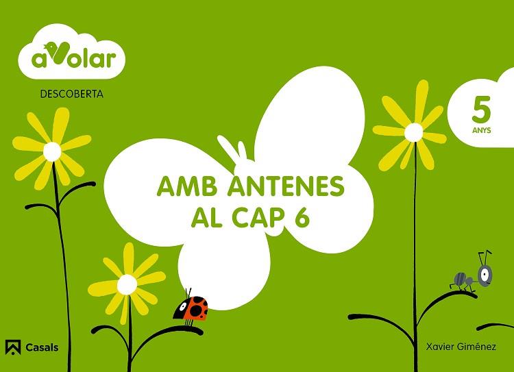 DESCOBERTA. AMB ANTENES AL CAP 6. 5 ANYS. A VOLAR! | 9788421854075 | GIMÉNEZ BUENO, XAVIER MANEL | Llibres Parcir | Librería Parcir | Librería online de Manresa | Comprar libros en catalán y castellano online