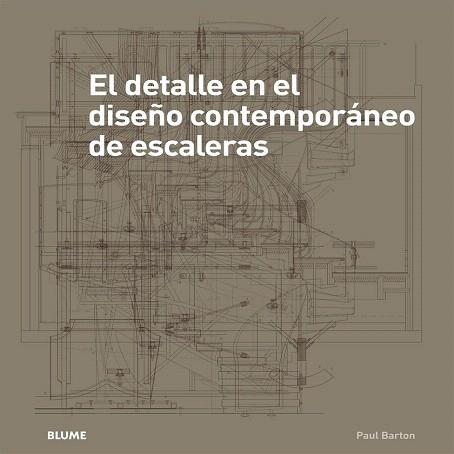 DETALLE EN EL DISEÑO CONTEMPORÁNEO DE ESCALERAS | 9788498017694 | BARTON, PAUL | Llibres Parcir | Librería Parcir | Librería online de Manresa | Comprar libros en catalán y castellano online