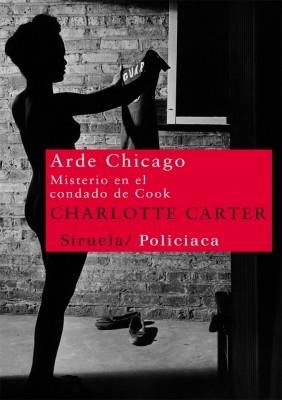 ARDE CHICAGO misterio en el condado de Cook   policiaca | 9788498415193 | CHARLOTTE CARTER | Llibres Parcir | Llibreria Parcir | Llibreria online de Manresa | Comprar llibres en català i castellà online