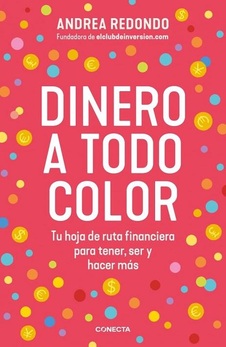 DINERO A TODO COLOR | 9788418053849 | REDONDO, ANDREA | Llibres Parcir | Llibreria Parcir | Llibreria online de Manresa | Comprar llibres en català i castellà online