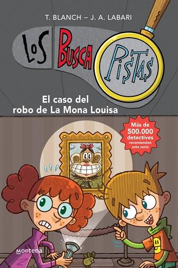 LOS BUSCAPISTAS 3 - EL CASO DEL ROBO DE LA MONA LOUISA | 9788490430040 | BLANCH, TERESA / LABARI, JOSÉ ÁNGEL | Llibres Parcir | Librería Parcir | Librería online de Manresa | Comprar libros en catalán y castellano online