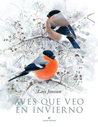 AVES QUE VEO EN INVIERNO | 9788417800376 | JONSSON, LARS | Llibres Parcir | Llibreria Parcir | Llibreria online de Manresa | Comprar llibres en català i castellà online