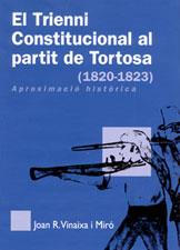 EL TRIENNI CONSTITUCIONAL AL PARTIT DE TORTOSA | 9788496035577 | VINAIXA | Llibres Parcir | Llibreria Parcir | Llibreria online de Manresa | Comprar llibres en català i castellà online