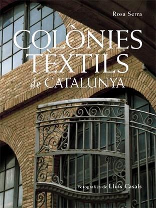 COLONIES TEXTILS CATALUNYA | 9788488811592 | SERRA | Llibres Parcir | Librería Parcir | Librería online de Manresa | Comprar libros en catalán y castellano online