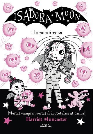 LA ISADORA MOON I LA POCIÓ ROSA (LA ISADORA MOON 11) | 9788420459509 | MUNCASTER, HARRIET | Llibres Parcir | Librería Parcir | Librería online de Manresa | Comprar libros en catalán y castellano online