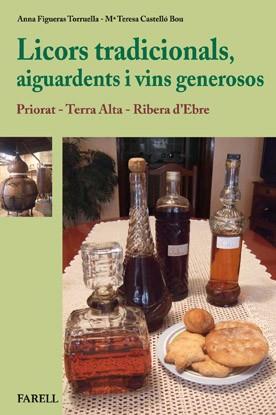 Licors tradicionals, aiguardents i vins generosos | 9788492811366 | Figueras Torruella, Anna/Castelló Bou, M. Teresa | Llibres Parcir | Librería Parcir | Librería online de Manresa | Comprar libros en catalán y castellano online