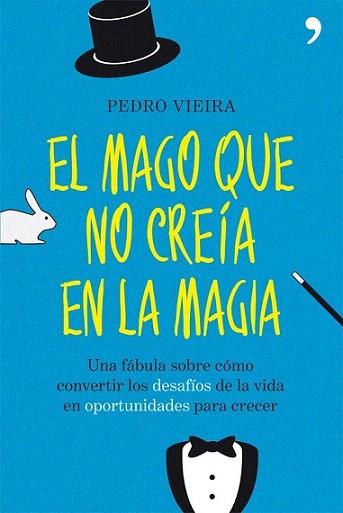 El mago que no creía en la magia | 9788499981512 | Pedro Vieira | Llibres Parcir | Librería Parcir | Librería online de Manresa | Comprar libros en catalán y castellano online