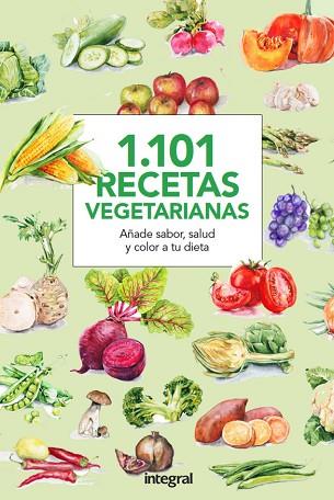 1.101 RECETAS VEGETARIANAS | 9788490566015 | , CUERPOMENTE | Llibres Parcir | Librería Parcir | Librería online de Manresa | Comprar libros en catalán y castellano online