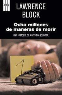 OCHO MILLONES DE MANERAS DE MORIR HISTORIA DE MATTHEW SCUDD | 9788498679762 | LAWRENCE BLOCK | Llibres Parcir | Librería Parcir | Librería online de Manresa | Comprar libros en catalán y castellano online
