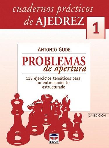 CUADERNOS PRACTICOS DE AJEDRES PROBLEMAS DE APERTURA | 9788479024550 | Llibres Parcir | Librería Parcir | Librería online de Manresa | Comprar libros en catalán y castellano online