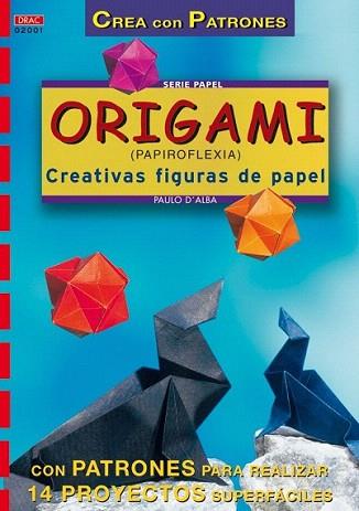 ORIGAMI CREA CON PATRONES | 9788495873095 | D'ALBA | Llibres Parcir | Llibreria Parcir | Llibreria online de Manresa | Comprar llibres en català i castellà online