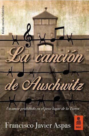 LA CANCIÓN DE AUSCHWITZ | 9788417248062 | ASPAS TRAVER, FRANCSICO JAVIER | Llibres Parcir | Librería Parcir | Librería online de Manresa | Comprar libros en catalán y castellano online