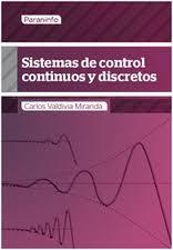 Sistemas de control continuos y discretos | 9788428307444 | Valdivia Miranda, Carlos | Llibres Parcir | Librería Parcir | Librería online de Manresa | Comprar libros en catalán y castellano online