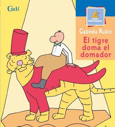 EL TIGRE DOMA EL DOMADOR | 9788447411283 | RUBIO GABRIELA | Llibres Parcir | Librería Parcir | Librería online de Manresa | Comprar libros en catalán y castellano online