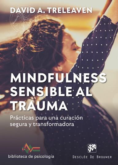 MINDFULNESS SENSIBLE AL TRAUMA. PRÁCTICAS PARA UNA CURACIÓN SEGURA Y TRANSFORMAD | 9788433030917 | TRELEAVEN, DAVID A. | Llibres Parcir | Llibreria Parcir | Llibreria online de Manresa | Comprar llibres en català i castellà online