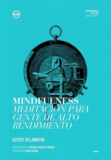 MINDFULNESS MEDITACION PARA GENTE DE ALTO RENDIMIENTO | 9788494235801 | VILLANUEVA TOMAS, ULYSES | Llibres Parcir | Librería Parcir | Librería online de Manresa | Comprar libros en catalán y castellano online