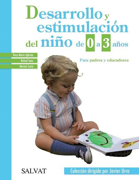 DESARROLLO Y ESTIMULACIÓN DEL NIÑO DE 0 A 3 AÑOS | 9788469600771 | IGLESIAS, ROSA M.ª/SANZ, RAFAEL/JUSTO, MARISOL | Llibres Parcir | Llibreria Parcir | Llibreria online de Manresa | Comprar llibres en català i castellà online