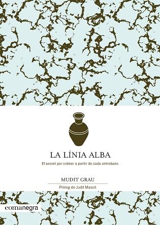 LA LÍNIA ALBA | 9788418022432 | GRAU, MUDIT | Llibres Parcir | Llibreria Parcir | Llibreria online de Manresa | Comprar llibres en català i castellà online