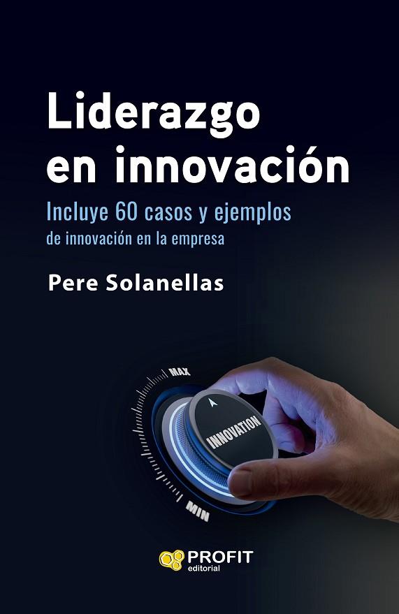 LIDERAZGO EN INNOVACIÓN | 9788419212863 | SOLANELLAS DONATO, PERE | Llibres Parcir | Librería Parcir | Librería online de Manresa | Comprar libros en catalán y castellano online