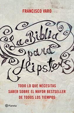 LA BIBLIA PARA HIPSTERS | 9788408147527 | FRANCISCO VARO | Llibres Parcir | Librería Parcir | Librería online de Manresa | Comprar libros en catalán y castellano online