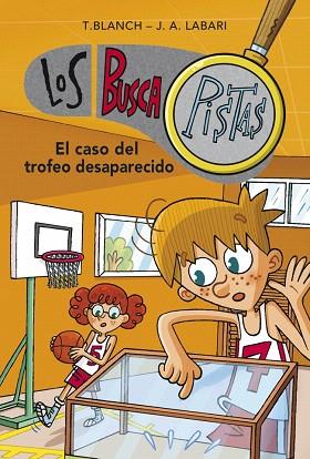 EL CASO DEL TROFEO DESAPARECIDO (LOS BUSCAPISTAS 7) | 9788490431603 | BLANCH GASOL,TERESA/LABARI ILUNDAIN,JOSE | Llibres Parcir | Llibreria Parcir | Llibreria online de Manresa | Comprar llibres en català i castellà online