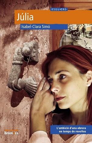 JULIA | 9788476609583 | ISABEL CLARA SIMO | Llibres Parcir | Librería Parcir | Librería online de Manresa | Comprar libros en catalán y castellano online