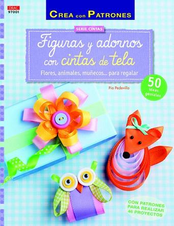 FIGURAS Y ADORNOS CON CINTAS DE TELA | 9788498744446 | PEDEVILLA, PIA | Llibres Parcir | Llibreria Parcir | Llibreria online de Manresa | Comprar llibres en català i castellà online