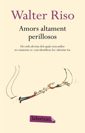 AMORS ALTAMENT PERILLOSOS LB | 9788499300306 | EISO W | Llibres Parcir | Librería Parcir | Librería online de Manresa | Comprar libros en catalán y castellano online