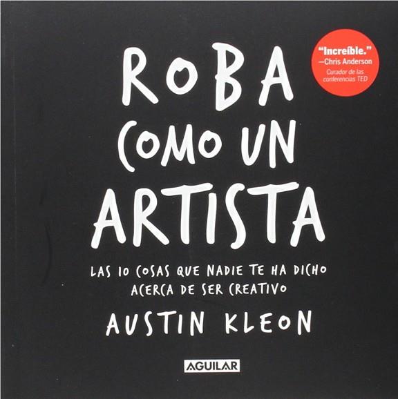 ROBA COMO UN ARTISTA | 9786071120854 | KLEON, AUSTIN | Llibres Parcir | Llibreria Parcir | Llibreria online de Manresa | Comprar llibres en català i castellà online