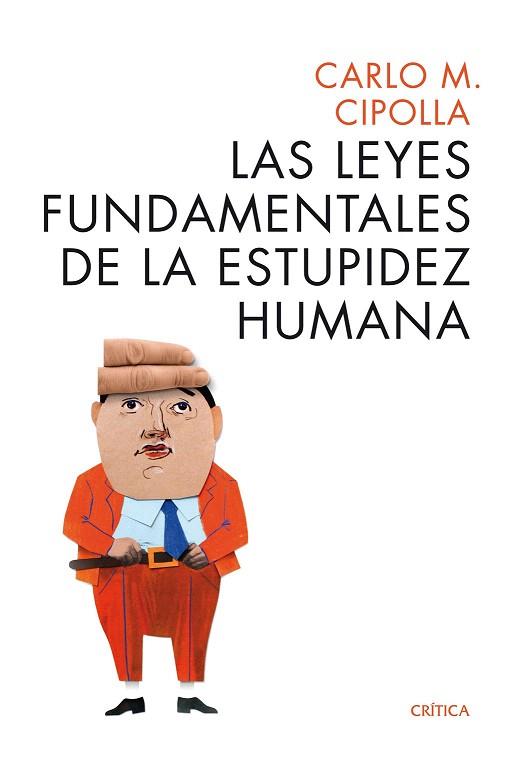 LAS LEYES FUNDAMENTALES DE LA ESTUPIDEZ HUMANA | 9788498925814 | CARLO M. CIPOLLA | Llibres Parcir | Librería Parcir | Librería online de Manresa | Comprar libros en catalán y castellano online