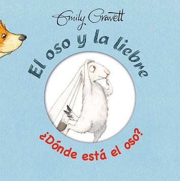 EL OSO Y LA LIEBRE ¿DÓNDE ESTÁ EL OSO? | 9788416117840 | GRAVETT, EMILY | Llibres Parcir | Librería Parcir | Librería online de Manresa | Comprar libros en catalán y castellano online