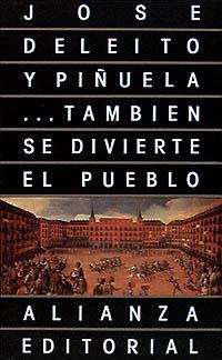 ...TAMBIÉN SE DIVIERTE EL PUEBLO | 9788420603513 | DELEITO Y PIÑUELA, JOSÉ | Llibres Parcir | Librería Parcir | Librería online de Manresa | Comprar libros en catalán y castellano online
