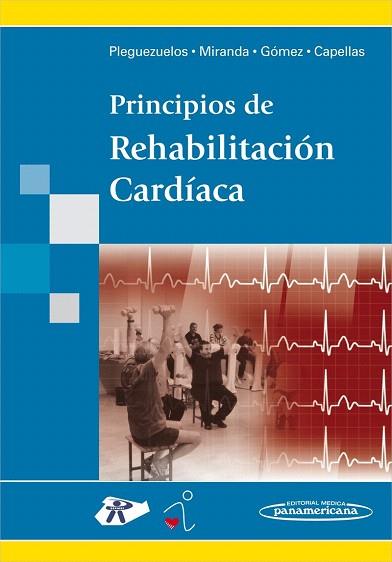 PRINCIPIOS DE REHABILITACIÓ CARDÍACA | 9788498352771 | PLEGUEZUELOS COBO, EULOGIO | Llibres Parcir | Librería Parcir | Librería online de Manresa | Comprar libros en catalán y castellano online