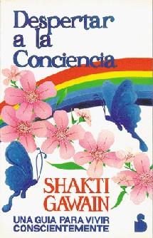 DESPERTAR A LA CONCIENCIA | 9788478081639 | SHAKTI GAWAIN,,,,,,,,,,,,, | Llibres Parcir | Llibreria Parcir | Llibreria online de Manresa | Comprar llibres en català i castellà online