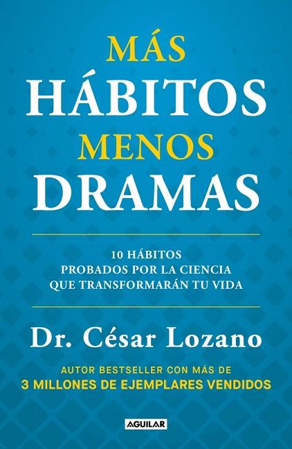 MÁS HÁBITOS MENOS DRAMAS | 9788403525504 | LOZANO, DR. CÉSAR | Llibres Parcir | Librería Parcir | Librería online de Manresa | Comprar libros en catalán y castellano online