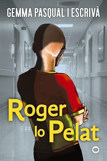 ROGER LO PELAT | 9788448952211 | PASQUAL I ESCRIVÀ, GEMMA | Llibres Parcir | Llibreria Parcir | Llibreria online de Manresa | Comprar llibres en català i castellà online