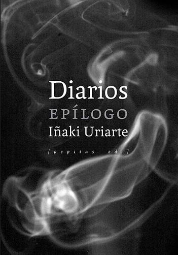 DIARIOS. EPÍLOGO | 9788417386481 | URIARTE CANTOLLA, IÑAKI | Llibres Parcir | Librería Parcir | Librería online de Manresa | Comprar libros en catalán y castellano online
