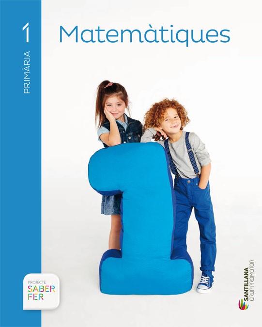 MATEMATIIQUES 1 PRIMARIA SABER FER | 9788490475591 | Llibres Parcir | Librería Parcir | Librería online de Manresa | Comprar libros en catalán y castellano online
