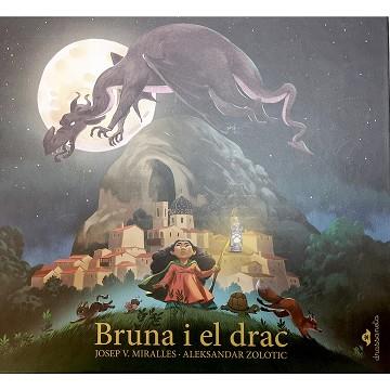 BRUNA I EL DRAC | 9788412043051 | MIRALLES, JOSEP V./ZOLOTIC, ALEKSANDAR (IL.) | Llibres Parcir | Librería Parcir | Librería online de Manresa | Comprar libros en catalán y castellano online