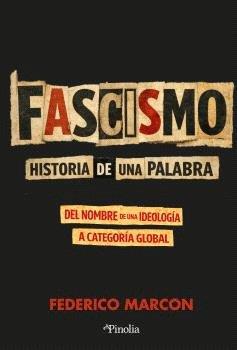 FASCISMO: HISTORIA DE UNA PALABRA*** | 9791388075056 | MARCON, FEDERICO | Llibres Parcir | Librería Parcir | Librería online de Manresa | Comprar libros en catalán y castellano online