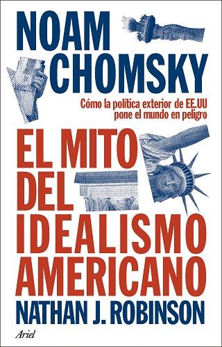EL MITO DEL IDEALISMO AMERICANO | 9788434438576 | CHOMSKY, NOAM | Llibres Parcir | Librería Parcir | Librería online de Manresa | Comprar libros en catalán y castellano online