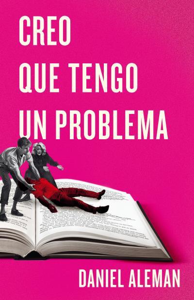 CREO QUE TENGO UN PROBLEMA | 9791387595005 | ALEMAN, DANIEL | Llibres Parcir | Librería Parcir | Librería online de Manresa | Comprar libros en catalán y castellano online