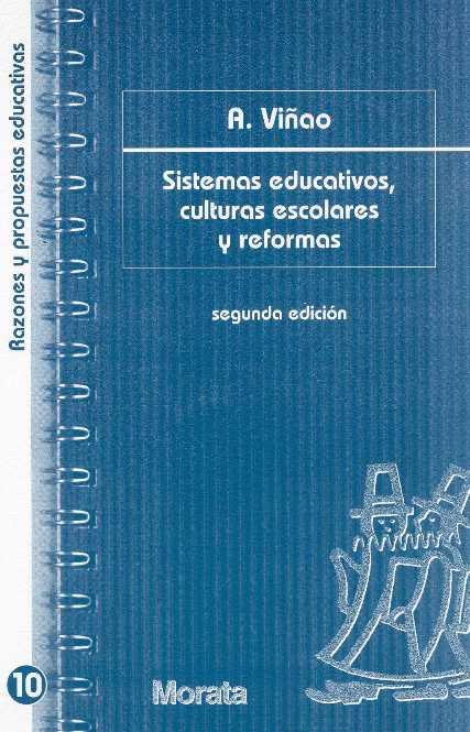 SISTEMAS EDUCATIVOS CULTURAS ESCOLARES Y REFORMAS | 9788471124746 | A VIÐAO | Llibres Parcir | Librería Parcir | Librería online de Manresa | Comprar libros en catalán y castellano online