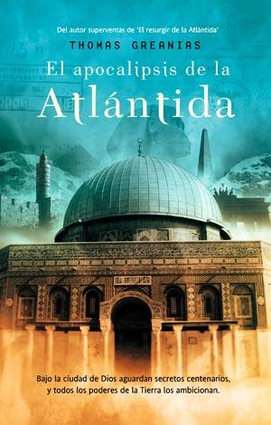 EL APOCALIPSIS DE LA ATLANTIDA | 9788498005998 | THOMAS GREANIAS | Llibres Parcir | Llibreria Parcir | Llibreria online de Manresa | Comprar llibres en català i castellà online