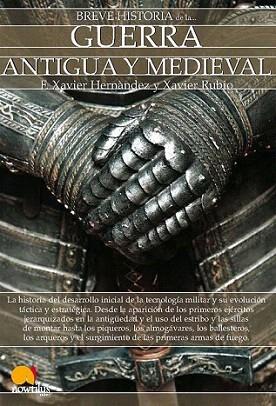 GUERRA ANTIGUA MEDIEVAL | 9788497639743 | XAVIER HERNANDEZ  XAVIER RUBIO | Llibres Parcir | Librería Parcir | Librería online de Manresa | Comprar libros en catalán y castellano online